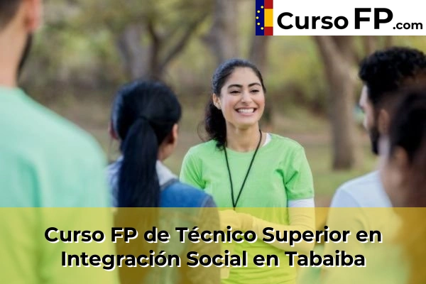 Curso FP de Técnico Superior en Integración Social en la provincia de Tenerife 47 Curso FP de Técnico Superior en Integración Social en Tabaiba