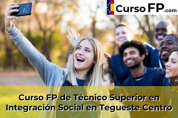 Curso FP de Técnico Superior en Integración Social en la provincia de Tenerife 50 Curso FP de Técnico Superior en Integración Social en Tegueste Centro