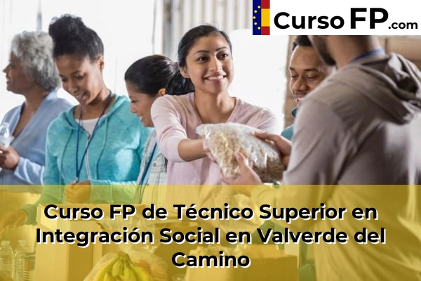 Curso FP de Técnico Superior en Integración Social en Bellavista 56 Curso FP de Técnico Superior en Integración Social en Valverde del Camino