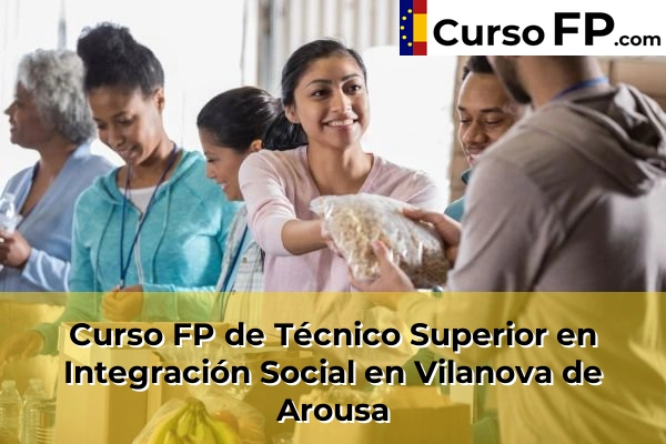Curso FP de Técnico Superior en Integración Social en Vilanova