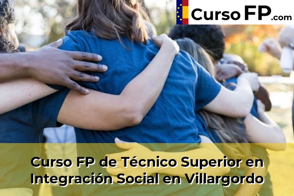 Curso FP de Técnico Superior en Integración Social en Arjonilla 54 Curso FP de Técnico Superior en Integración Social en Villargordo
