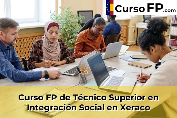 Curso FP de Técnico Superior en Integración Social en Xeraco