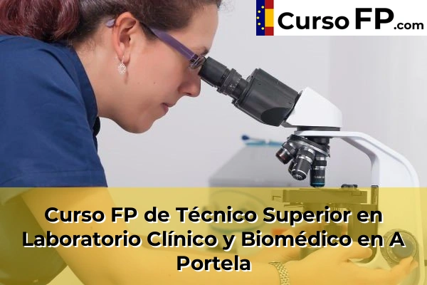 Curso FP de Técnico Superior en Laboratorio Clínico y Biomédico en A Portela