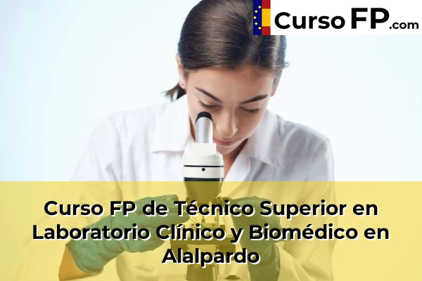 Curso FP de Técnico Superior en Laboratorio Clínico y Biomédico en Algete 30 Curso FP de Técnico Superior en Laboratorio Clínico y Biomédico en Alalpardo