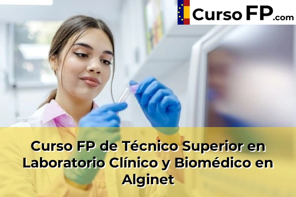 Curso FP de Técnico Superior en Laboratorio Clínico y Biomédico en Benirredrà 52 Curso FP de Técnico Superior en Laboratorio Clínico y Biomédico en Alginet