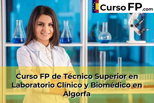 Curso FP de Técnico Superior en Laboratorio Clínico y Biomédico en Beniarbeig 34 Curso FP de Técnico Superior en Laboratorio Clínico y Biomédico en Algorfa