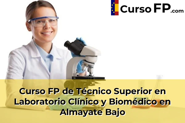 Curso FP de Técnico Superior en Laboratorio Clínico y Biomédico en la provincia de Málaga 7 Curso FP de Técnico Superior en Laboratorio Clínico y Biomédico en Almayate Bajo