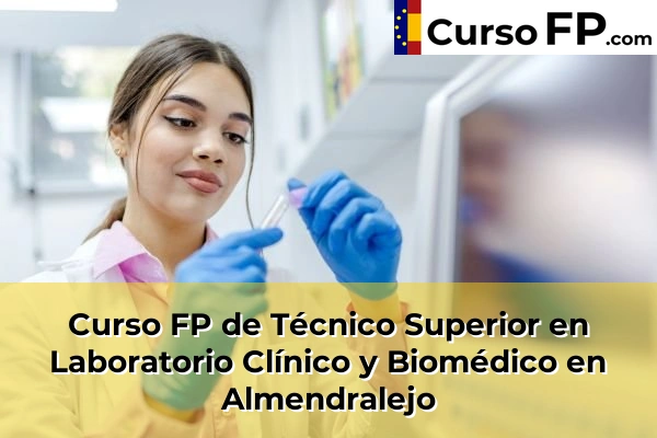 Curso FP de Técnico Superior en Laboratorio Clínico y Biomédico en Mérida 30 Curso FP de Técnico Superior en Laboratorio Clínico y Biomédico en Almendralejo