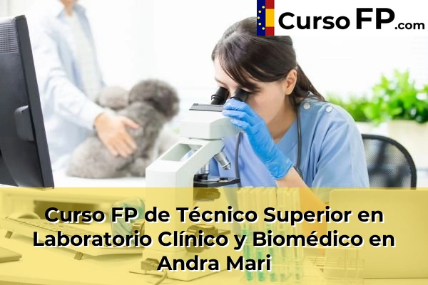 Curso FP de Técnico Superior en Laboratorio Clínico y Biomédico en Plaza 35 Curso FP de Técnico Superior en Laboratorio Clínico y Biomédico en Andra Mari