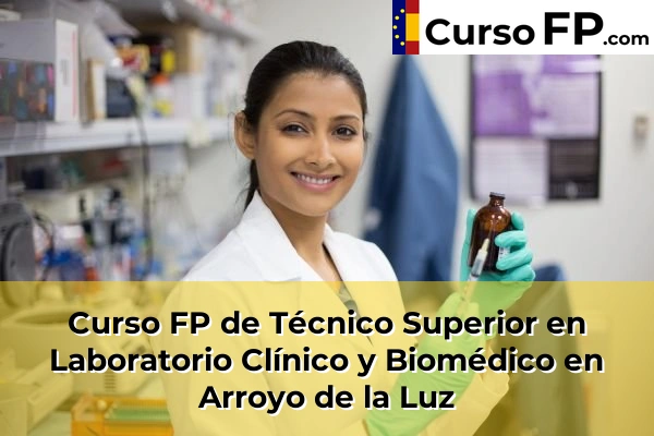Curso FP de Técnico Superior en Laboratorio Clínico y Biomédico en Arroyo de la Luz