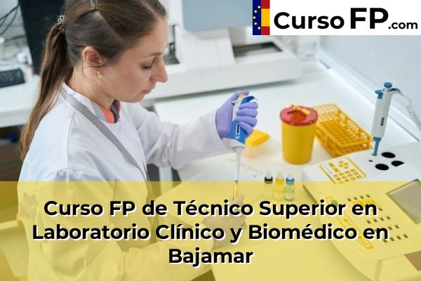Curso FP de Técnico Superior en Laboratorio Clínico y Biomédico en Bajamar