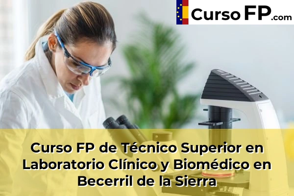 Curso FP de Técnico Superior en Laboratorio Clínico y Biomédico en Algete 39 Curso FP de Técnico Superior en Laboratorio Clínico y Biomédico en Becerril de la Sierra