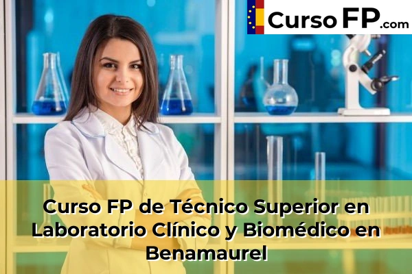 Curso FP de Técnico Superior en Laboratorio Clínico y Biomédico en Caleta-La Guardia 39 Curso FP de Técnico Superior en Laboratorio Clínico y Biomédico en Benamaurel
