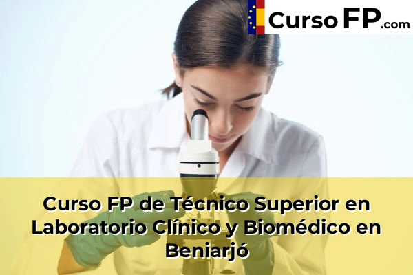 Curso FP de Técnico Superior en Laboratorio Clínico y Biomédico en Benirredrà 66 Curso FP de Técnico Superior en Laboratorio Clínico y Biomédico en Beniarjó