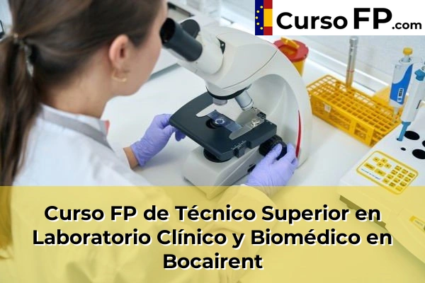 Curso FP de Técnico Superior en Laboratorio Clínico y Biomédico en Benirredrà 76 Curso FP de Técnico Superior en Laboratorio Clínico y Biomédico en Bocairent