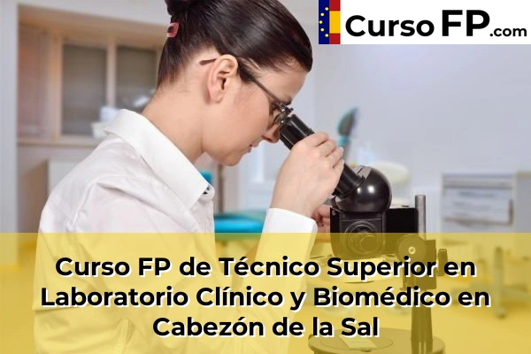 Curso FP de Técnico Superior en Laboratorio Clínico y Biomédico en Torrelavega 32 Curso FP de Técnico Superior en Laboratorio Clínico y Biomédico en Cabezón de la Sal