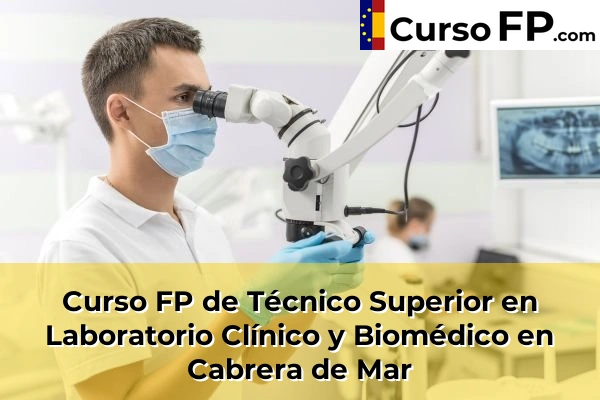 Curso FP de Técnico Superior en Laboratorio Clínico y Biomédico en Mira-Sol 41 Curso FP de Técnico Superior en Laboratorio Clínico y Biomédico en Cabrera de Mar