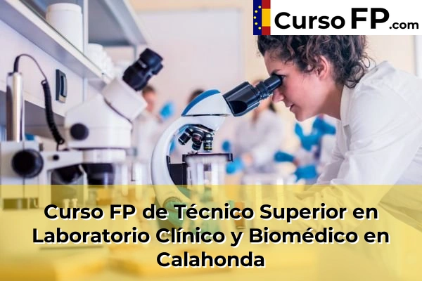 Curso FP de Técnico Superior en Laboratorio Clínico y Biomédico en Caleta-La Guardia 41 Curso FP de Técnico Superior en Laboratorio Clínico y Biomédico en Calahonda