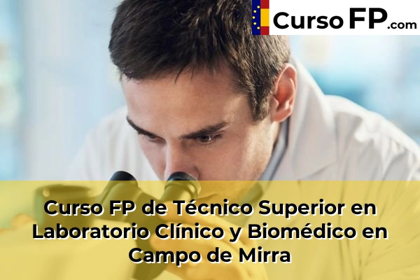 Curso FP de Técnico Superior en Laboratorio Clínico y Biomédico en Beniarbeig 50 Curso FP de Técnico Superior en Laboratorio Clínico y Biomédico en Campo de Mirra