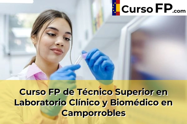 Curso FP de Técnico Superior en Laboratorio Clínico y Biomédico en Benirredrà 81 Curso FP de Técnico Superior en Laboratorio Clínico y Biomédico en Camporrobles