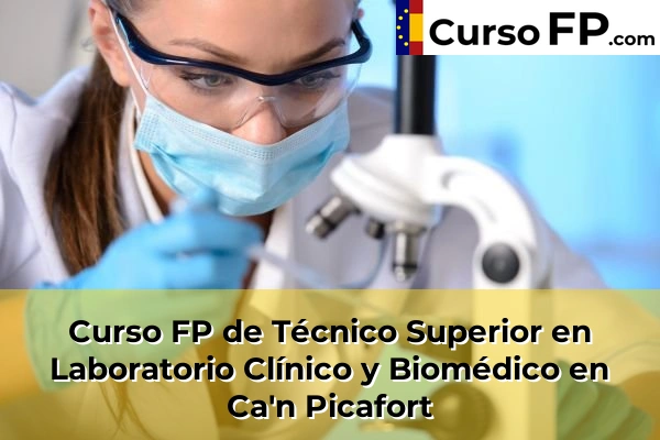 Curso FP de Técnico Superior en Laboratorio Clínico y Biomédico en Son Servera 36 Curso FP de Técnico Superior en Laboratorio Clínico y Biomédico en Ca'n Picafort