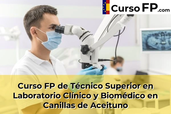 Curso FP de Técnico Superior en Laboratorio Clínico y Biomédico en la provincia de Málaga 19 Curso FP de Técnico Superior en Laboratorio Clínico y Biomédico en Canillas de Aceituno