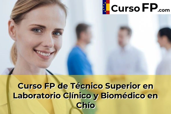 Curso FP de Técnico Superior en Laboratorio Clínico y Biomédico en Chío
