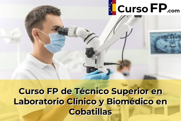 Curso FP de Técnico Superior en Laboratorio Clínico y Biomédico en Mula 55 Curso FP de Técnico Superior en Laboratorio Clínico y Biomédico en Cobatillas
