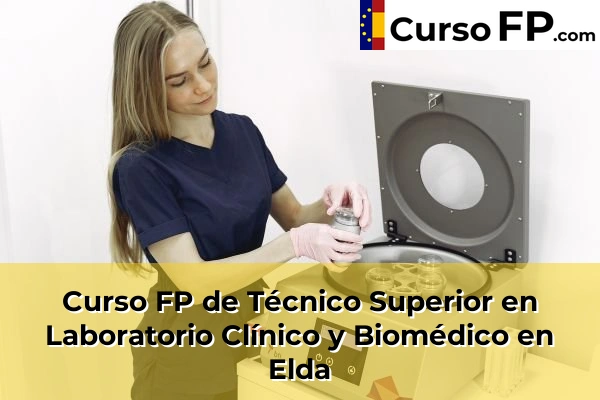 Curso FP de Técnico Superior en Laboratorio Clínico y Biomédico en Beniarbeig 66 Curso FP de Técnico Superior en Laboratorio Clínico y Biomédico en Elda