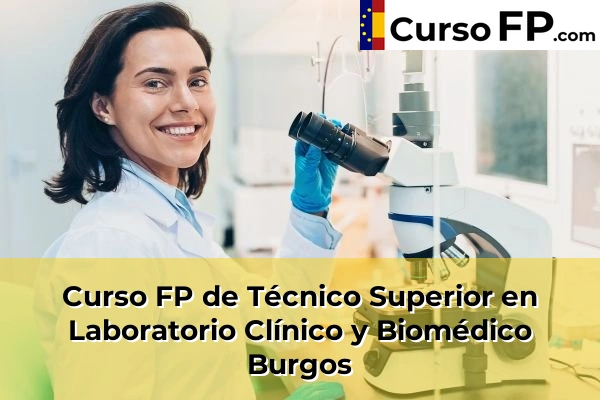 Curso FP de Técnico Superior en Laboratorio Clínico y Biomédico en la provincia de Burgos