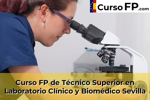 Curso FP de Técnico Superior en Laboratorio Clínico y Biomédico en la provincia de Sevilla