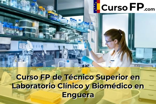 Curso FP de Técnico Superior en Laboratorio Clínico y Biomédico en Benirredrà 109 Curso FP de Técnico Superior en Laboratorio Clínico y Biomédico en Enguera