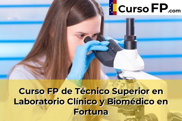 Curso FP de Técnico Superior en Laboratorio Clínico y Biomédico en Mula 62 Curso FP de Técnico Superior en Laboratorio Clínico y Biomédico en Fortuna