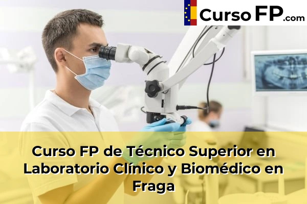 Curso FP de Técnico Superior en Laboratorio Clínico y Biomédico en Sahún 38 Curso FP de Técnico Superior en Laboratorio Clínico y Biomédico en Fraga