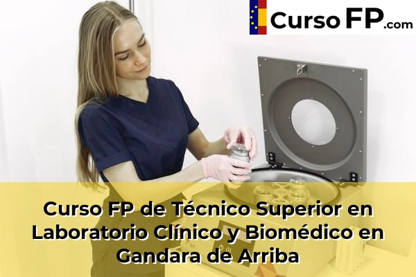 Curso FP de Técnico Superior en Laboratorio Clínico y Biomédico en Gándara