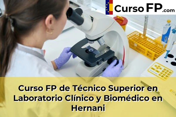 Curso FP de Técnico Superior en Laboratorio Clínico y Biomédico en Zarautz 46 Curso FP de Técnico Superior en Laboratorio Clínico y Biomédico en Hernani
