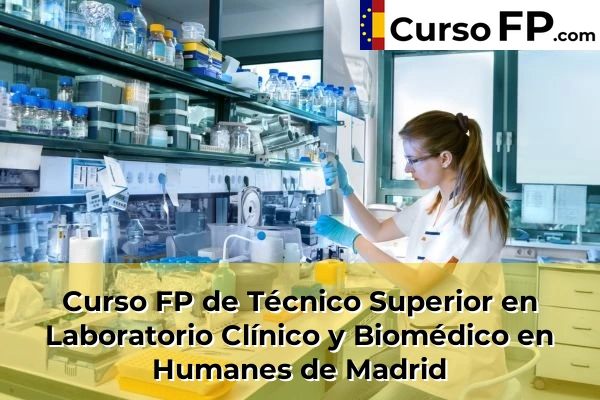 Curso FP de Técnico Superior en Laboratorio Clínico y Biomédico en Algete 73 Curso FP de Técnico Superior en Laboratorio Clínico y Biomédico en Humanes de Madrid