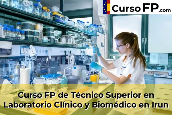 Curso FP de Técnico Superior en Laboratorio Clínico y Biomédico en Zarautz 49 Curso FP de Técnico Superior en Laboratorio Clínico y Biomédico en Irun
