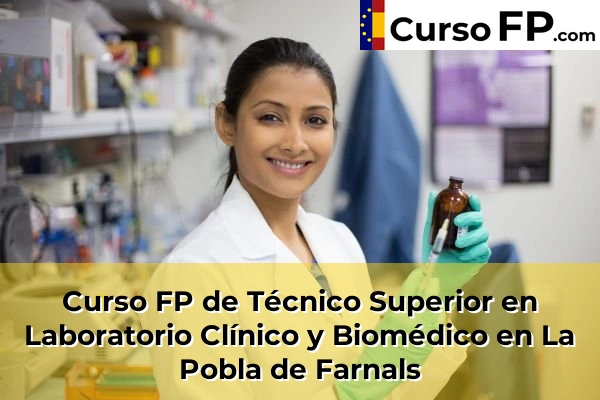 Curso FP de Técnico Superior en Laboratorio Clínico y Biomédico en Benirredrà 134 Curso FP de Técnico Superior en Laboratorio Clínico y Biomédico en La Pobla de Farnals