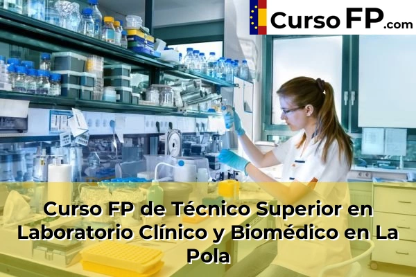 Curso FP de Técnico Superior en Laboratorio Clínico y Biomédico en la provincia de Asturias 13 Curso FP de Técnico Superior en Laboratorio Clínico y Biomédico en La Pola