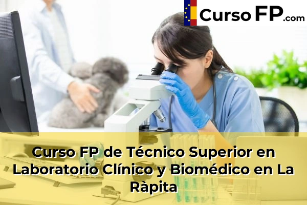 Curso FP de Técnico Superior en Laboratorio Clínico y Biomédico en L'Arboç 45 Curso FP de Técnico Superior en Laboratorio Clínico y Biomédico en La Ràpita