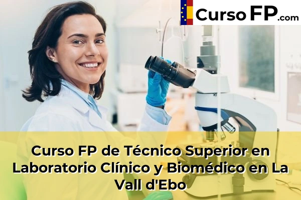 Curso FP de Técnico Superior en Laboratorio Clínico y Biomédico en Beniarbeig 76 Curso FP de Técnico Superior en Laboratorio Clínico y Biomédico en La Vall d'Ebo