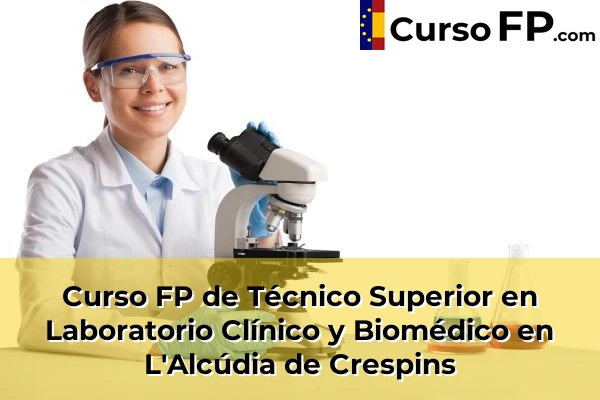 Curso FP de Técnico Superior en Laboratorio Clínico y Biomédico en Benirredrà 125 Curso FP de Técnico Superior en Laboratorio Clínico y Biomédico en L'Alcúdia