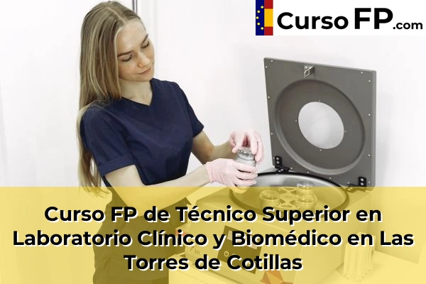 Curso FP de Técnico Superior en Laboratorio Clínico y Biomédico en Mula 72 Curso FP de Técnico Superior en Laboratorio Clínico y Biomédico en Las Torres de Cotillas
