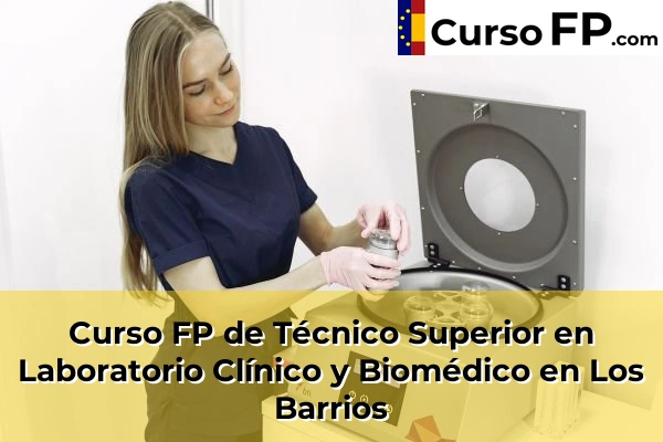 Curso FP de Técnico Superior en Laboratorio Clínico y Biomédico en Algeciras 50 Curso FP de Técnico Superior en Laboratorio Clínico y Biomédico en Los Barrios