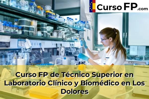 Curso FP de Técnico Superior en Laboratorio Clínico y Biomédico en Mula 78 Curso FP de Técnico Superior en Laboratorio Clínico y Biomédico en Los Dolores