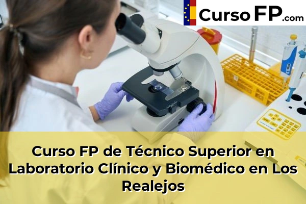 Curso FP de Técnico Superior en Laboratorio Clínico y Biomédico en Los Realejos