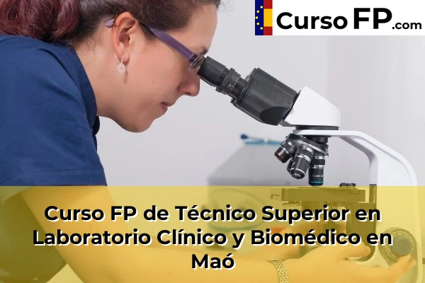 Curso FP de Técnico Superior en Laboratorio Clínico y Biomédico en Son Servera 53 Curso FP de Técnico Superior en Laboratorio Clínico y Biomédico en Maó