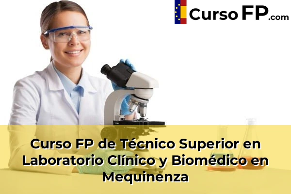 Curso FP de Técnico Superior en Laboratorio Clínico y Biomédico en Mequinenza