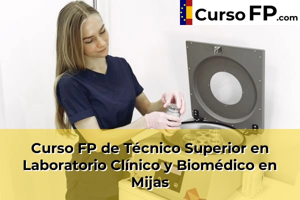 Curso FP de Técnico Superior en Laboratorio Clínico y Biomédico en la provincia de Málaga 36 Curso FP de Técnico Superior en Laboratorio Clínico y Biomédico en Mijas